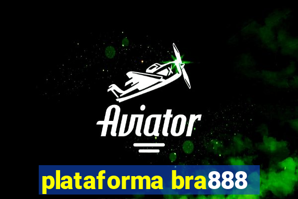 plataforma bra888